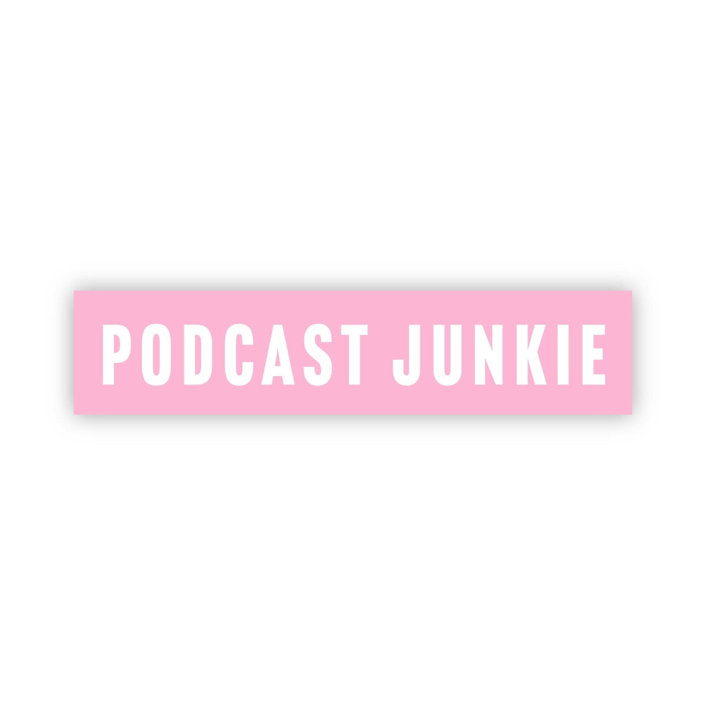 Big Moods - Podcast Junkie Pink Sticker