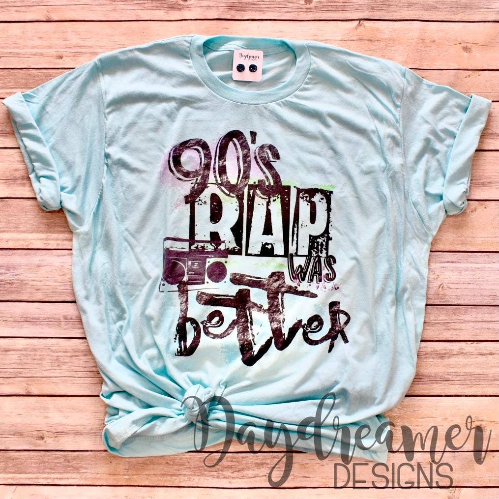 Daydreamer Designs - 90's Rap Was Better Tee