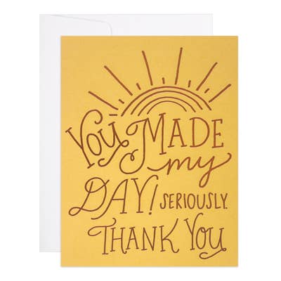 9th Letter Press - Made My Day