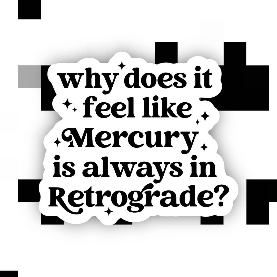 Ace the Pitmatian Co - Mercury Retrograde Sticker