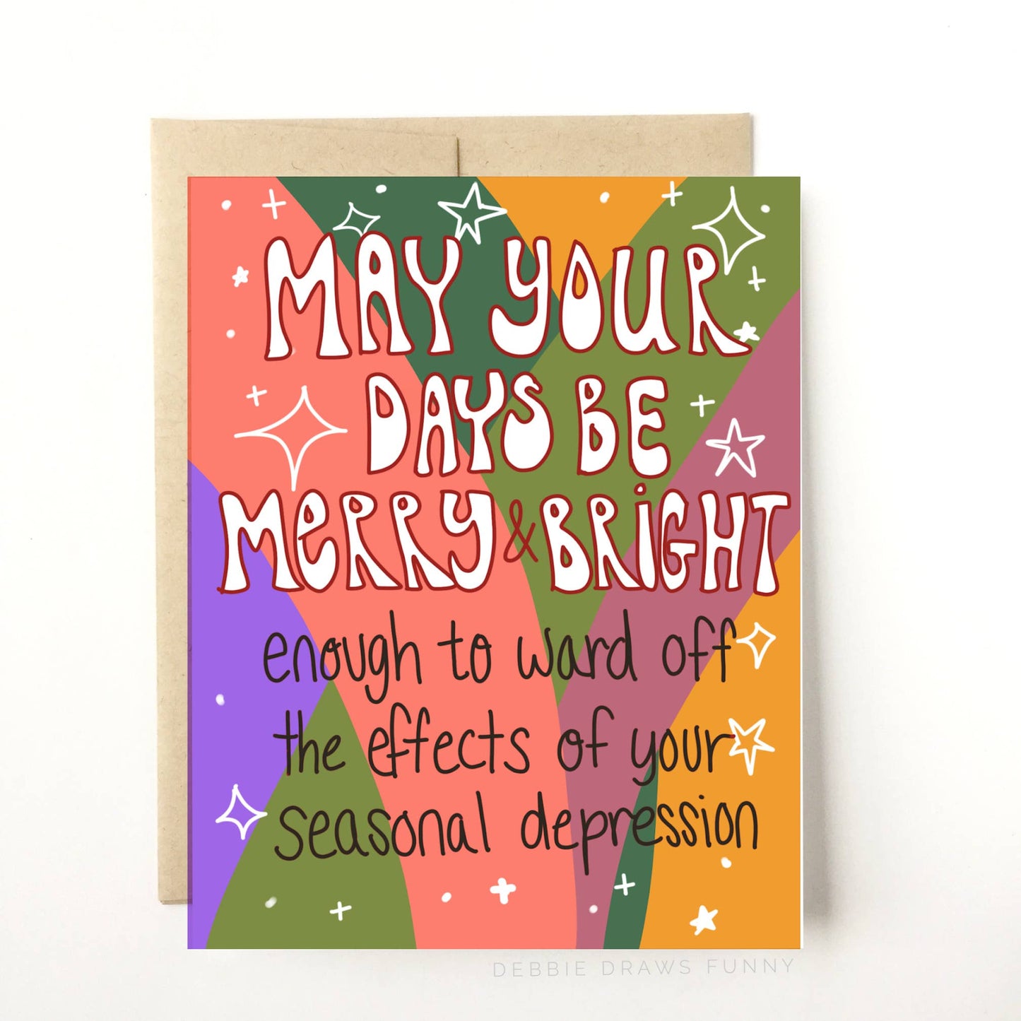 Debbie Draws Funny - NEW! Merry & Bright Seasonal Depression Funny Christmas Card
