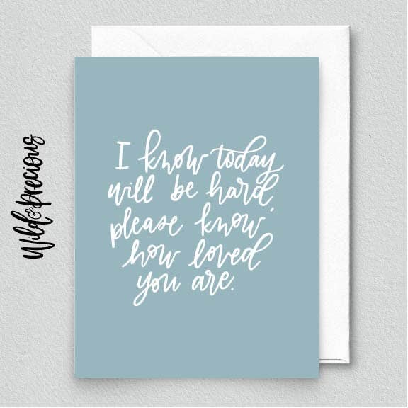 Wild & Precious - Hard Day Card
