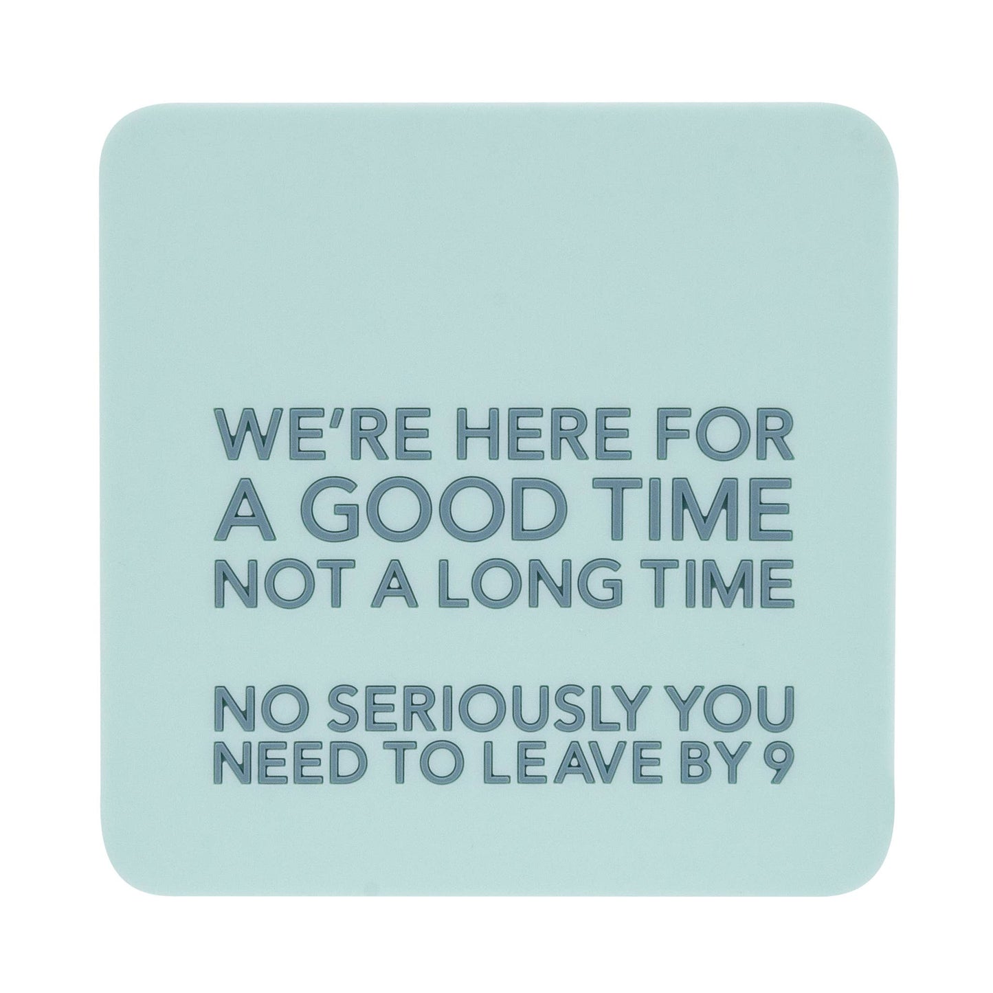 Pretty Alright Goods - Coaster - Good Time
