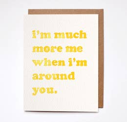 More Me Around You Card