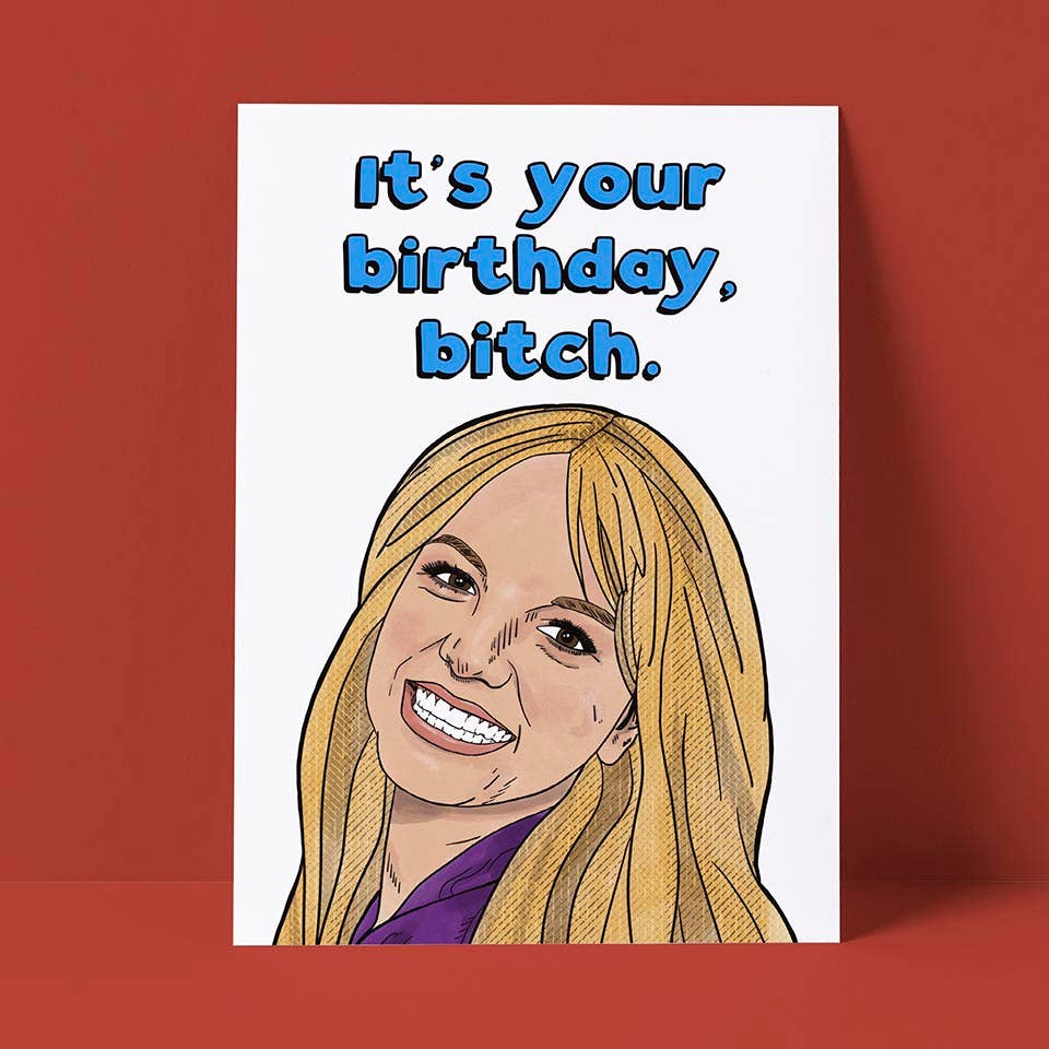 Pretty Good Cards - It’s Your Birthday, Bitch Card