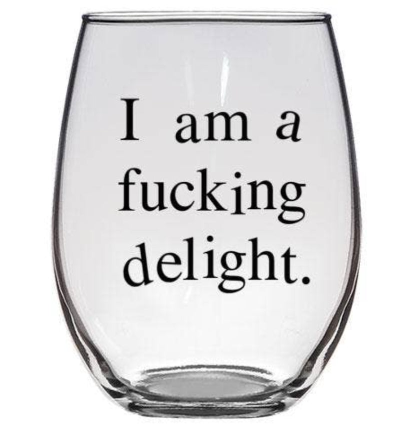 Buffalovely - I am a Fucking Delight Wine Glass