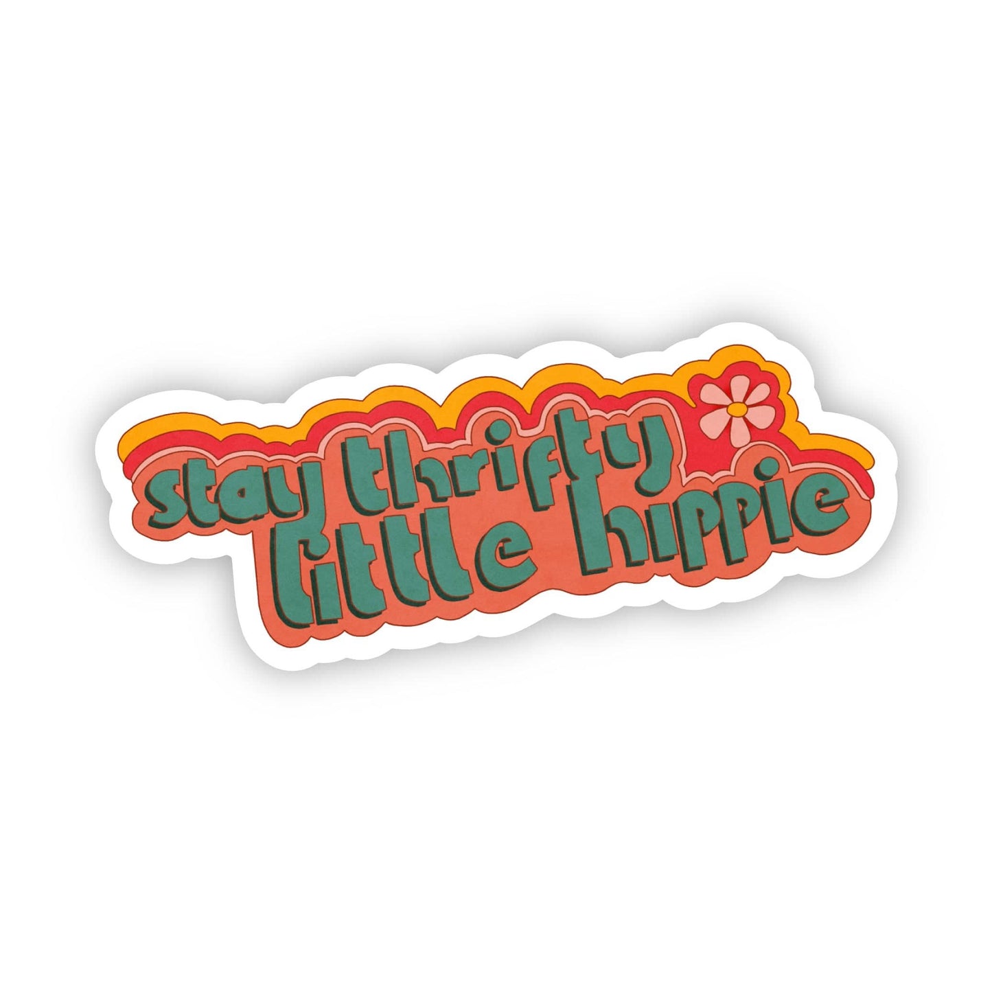 Big Moods - "Stay Thrifty Little HIppie" Groovy Sticker