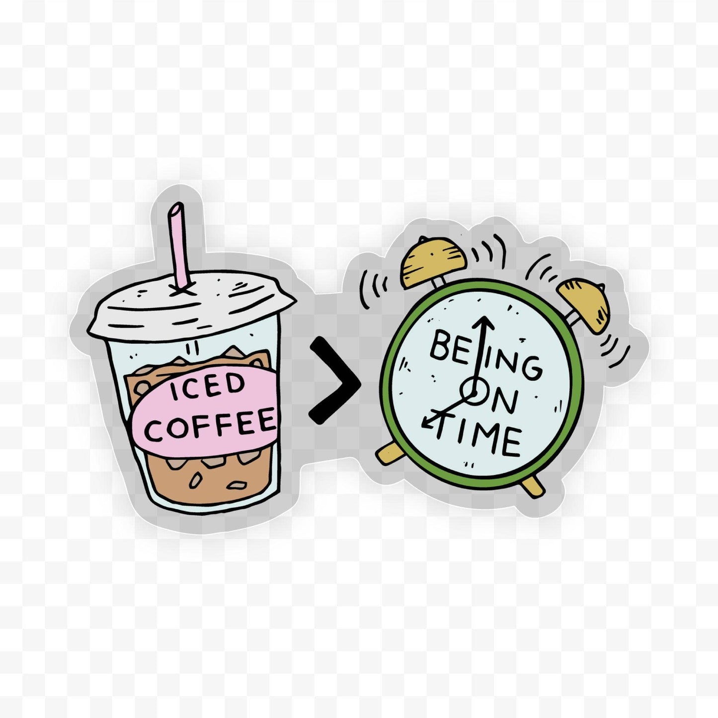 Big Moods - Iced Coffee > Being On Time Clear Sticker