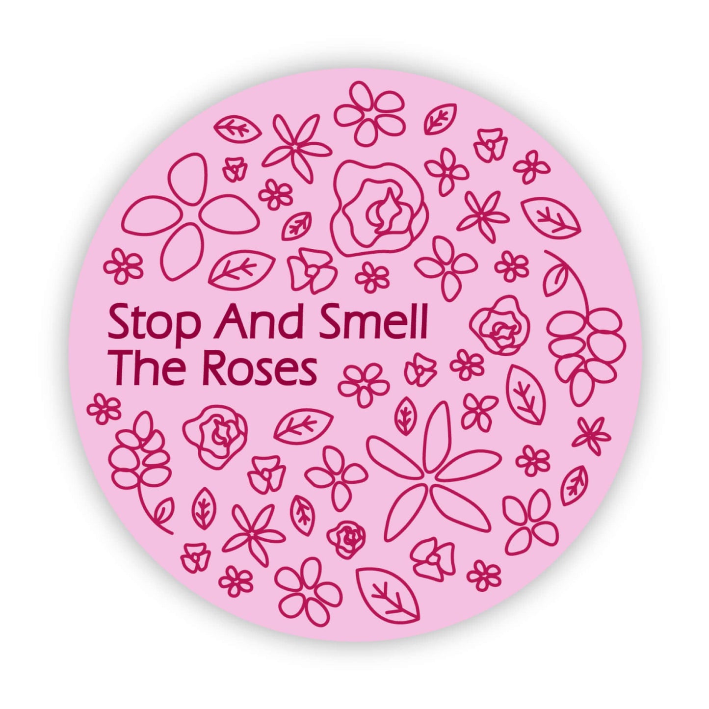 Big Moods - "Stop And Smell The Roses" Pink Circle Sticker