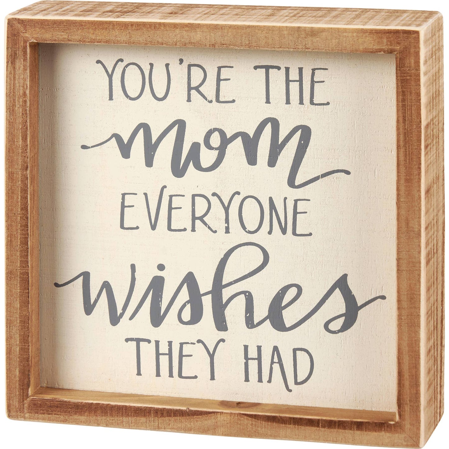 Primitives by Kathy - You're The Mom Inset Box Sign