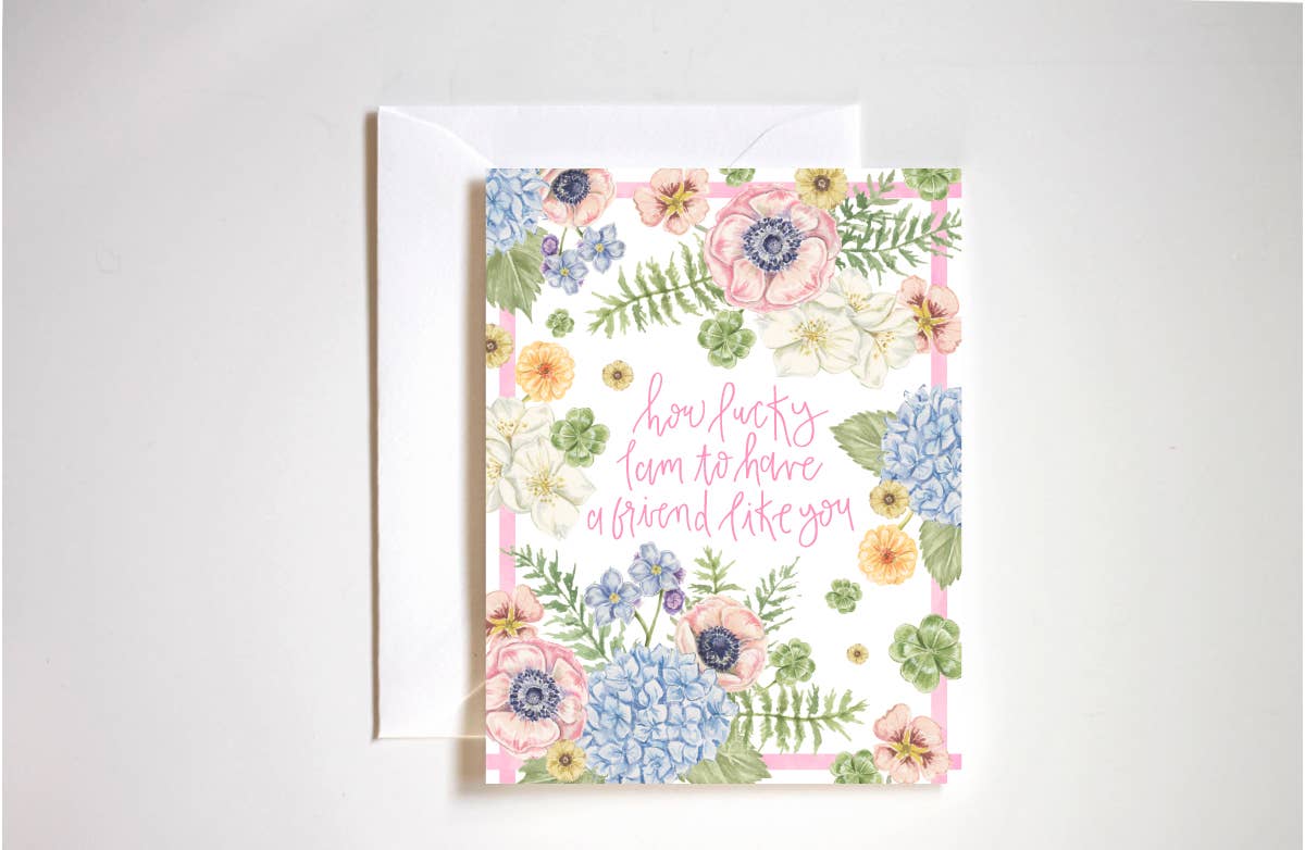 Stephanie Tara Stationery - How lucky I am to have a friend like you card