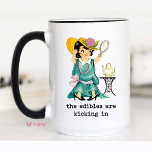 Mugsby - The Edibles are Kicking In Funny Coffee Mug