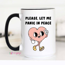 Mugsby - Please Let me Panic in Peace Funny Coffee Mug