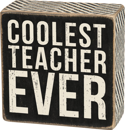 Primitives by Kathy - Coolest Teacher Box Sign