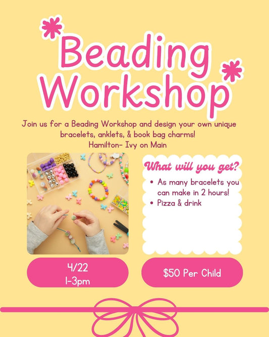 Spring Break Bead Workshop