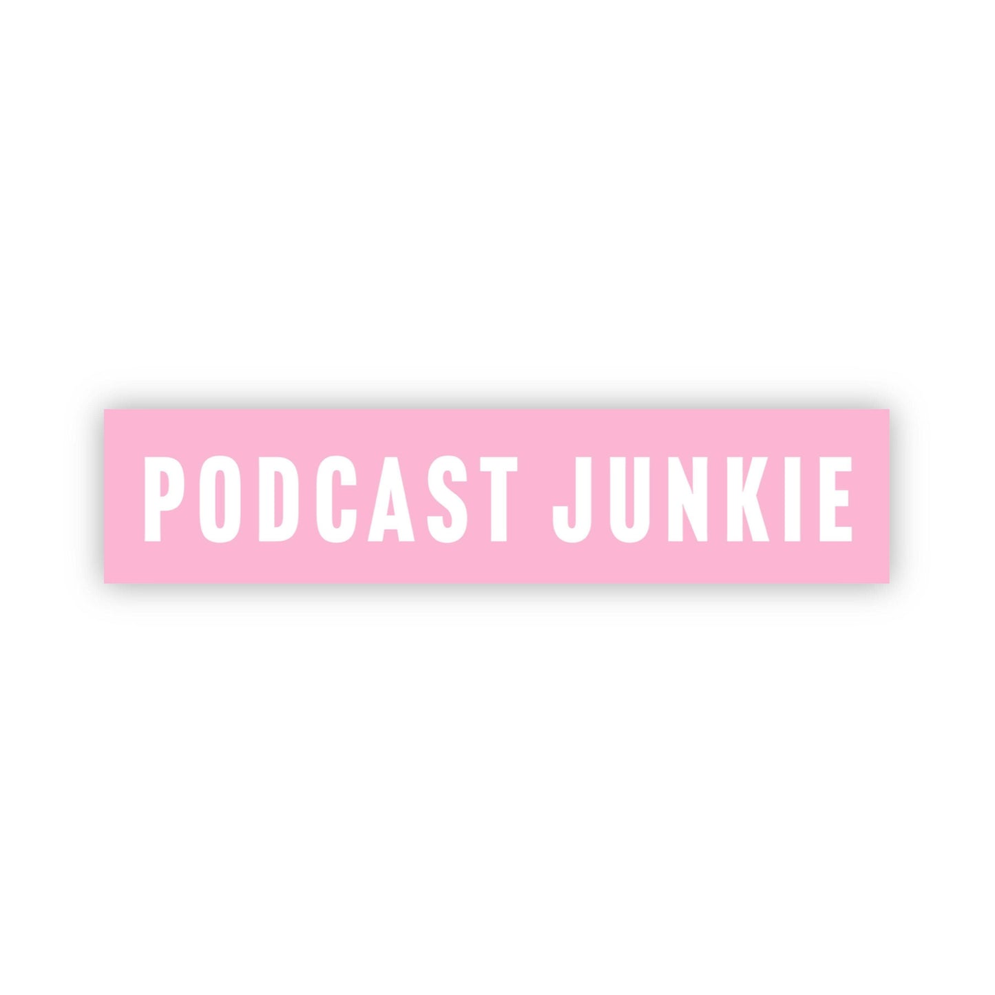 Big Moods - Podcast Junkie Pink Sticker