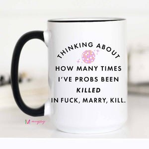 Mugsby - Thinking About How Many Times Funny Coffee Mug