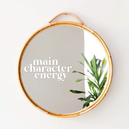 NovaKay Designs - Main Character Energy Mirror Decal