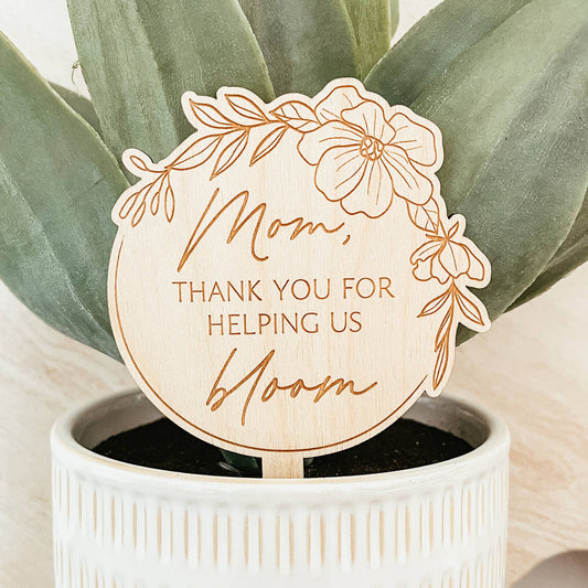 Knotty Design Co. - Thanks For Helping Us Bloom Mother's Day Plant Stake