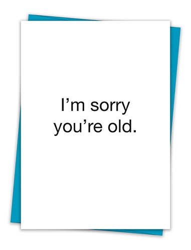 Santa Barbara Design Studio by Creative Brands - TA You're Old Card