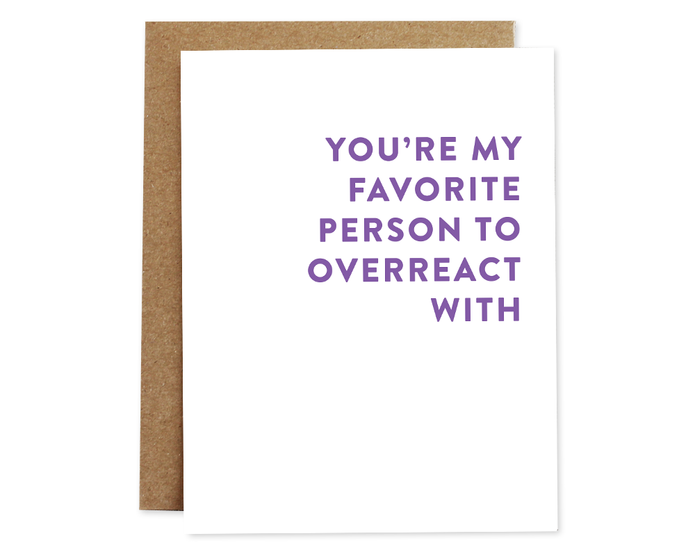 Rhubarb Paper Co. - Overreact Friendship Card
