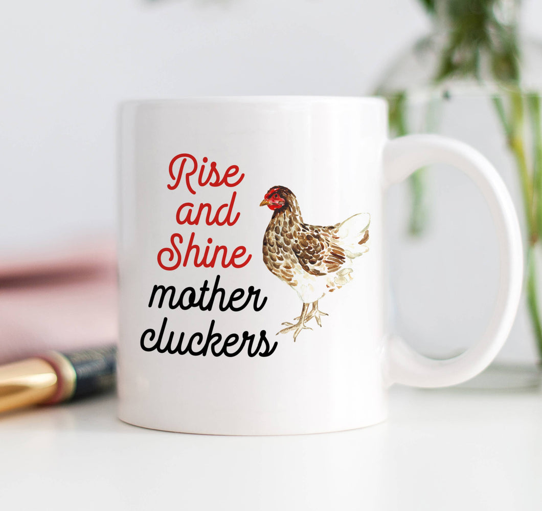 Digibuddha - Rise And Shine Mother Cluckers Mug, Funny Chicken Coffee Cup