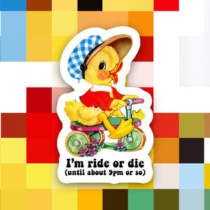 Ace the Pitmatian Co - I’m Ride or Die till 9pm or So Sticker