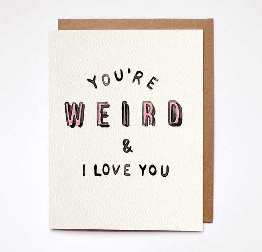 Daydream Prints - You're Weird Card