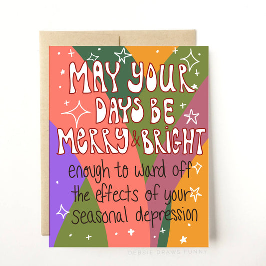 Debbie Draws Funny - NEW! Merry & Bright Seasonal Depression Funny Christmas Card