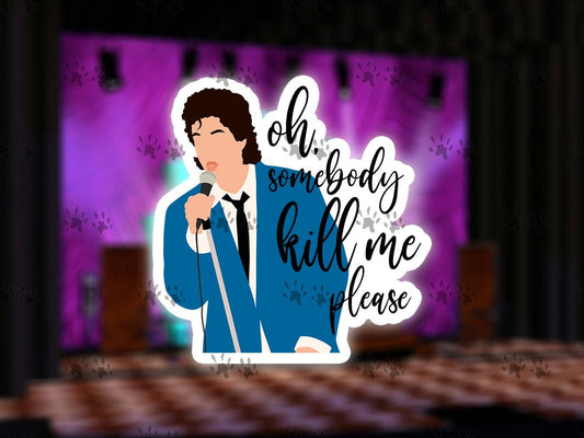 The Red Otter - The Wedding Singer, Somebody Kill Me Please Sticker, Movie Quotes, 90s Nostalgia, Funny, Humor, Laptop, Water Bottle, Tumbler,cooler,planner