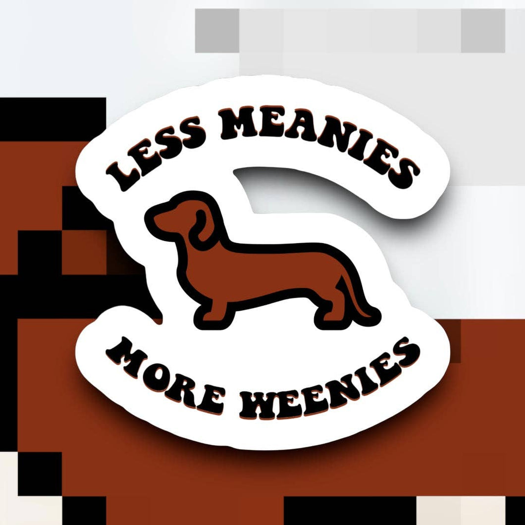 Ace the Pitmatian Co - Less Meanies More Weenies Sticker