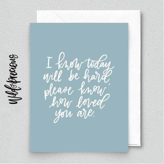 Wild & Precious - Hard Day Card