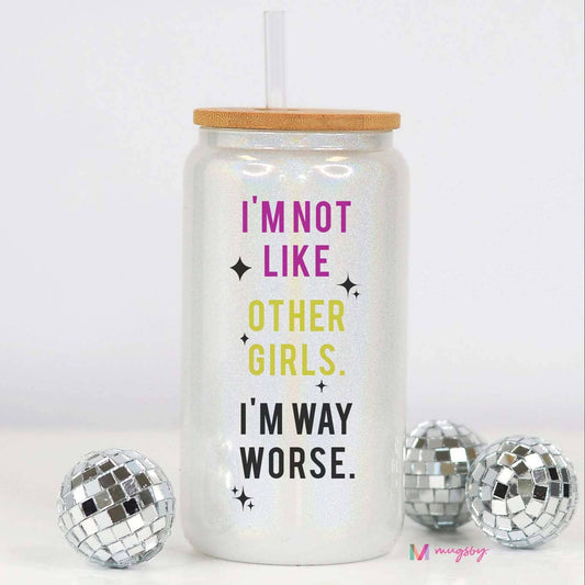 Mugsby - I'm Not Like Other Girls Funny Glitter Glass Cup