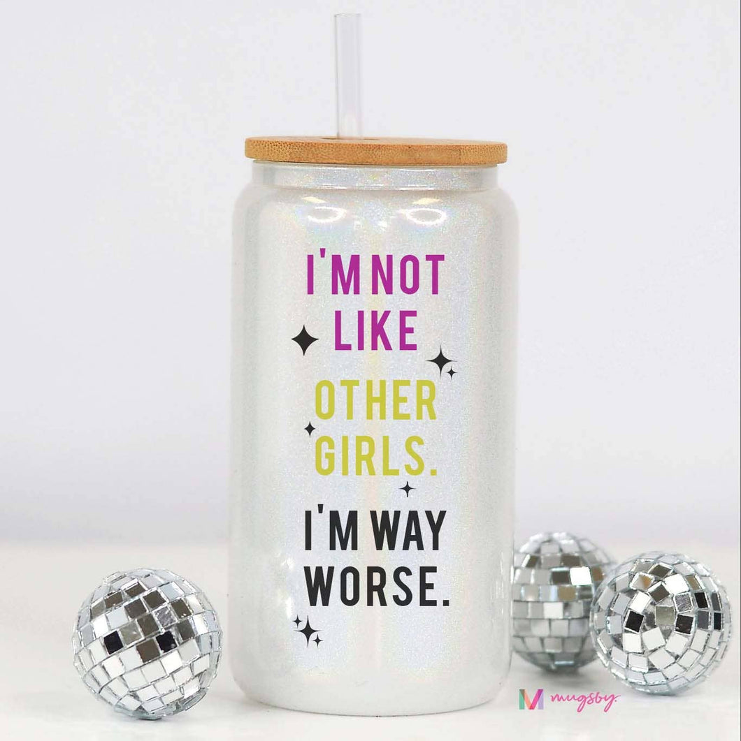 Mugsby - I'm Not Like Other Girls Funny Glitter Glass Cup