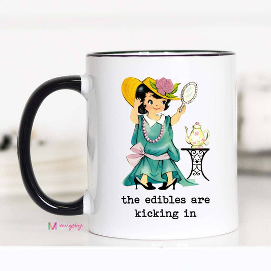Mugsby - The Edibles are Kicking In Funny Coffee Mug