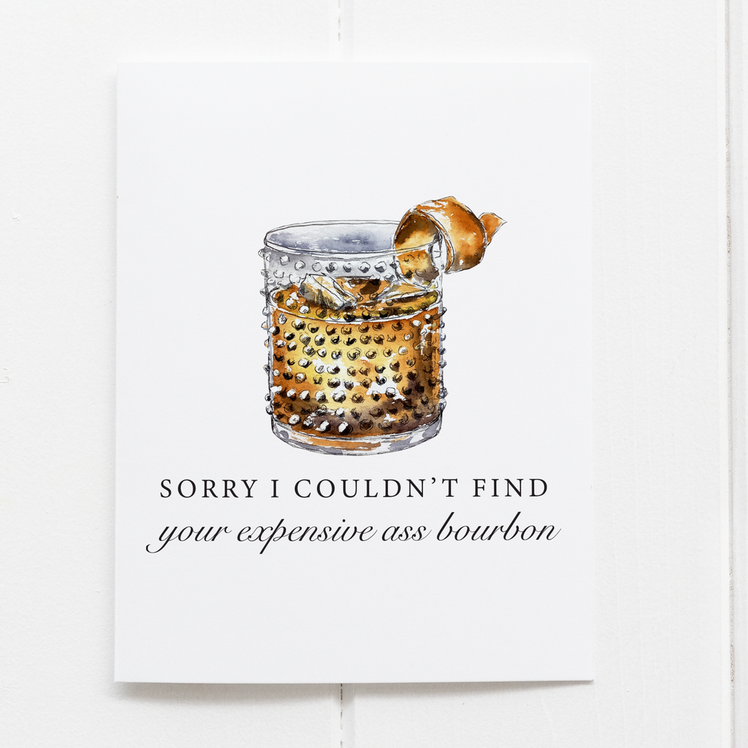 Barrel Down South - Couldn't Find Expensive Ass Bourbon Whiskey Greeting Card