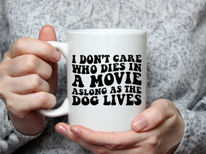The Gift Shoppe - Coffee Mug - As long as the dog lives