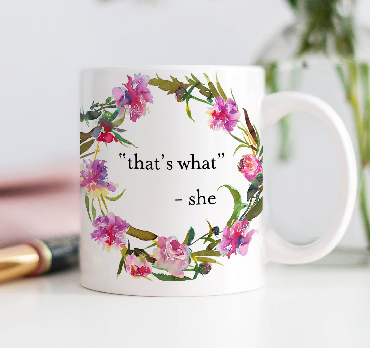 Digibuddha - That's What She Said Mug, Funny Sarcastic Quote Coffee Cup