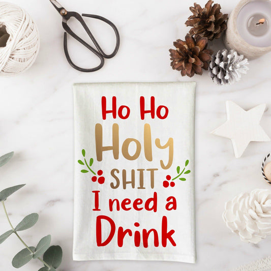 Love You a Latte Shop - Ho Ho Holy Shit I need a Drink Kitchen Towel