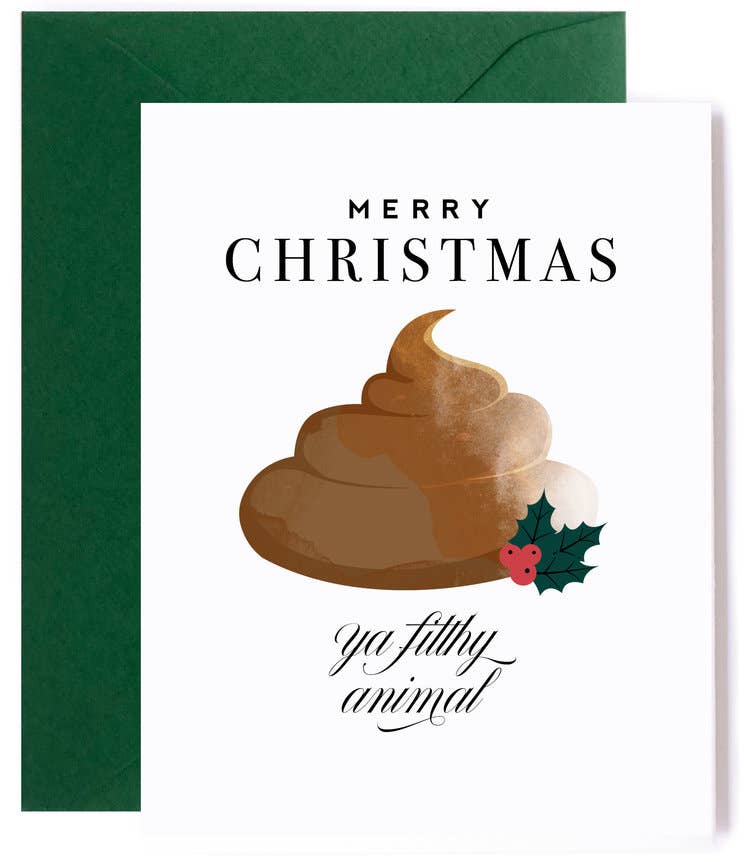 Kitty Meow Boutique - Ya Filthy Animal Christmas Poop Card, Funny Christmas Card
