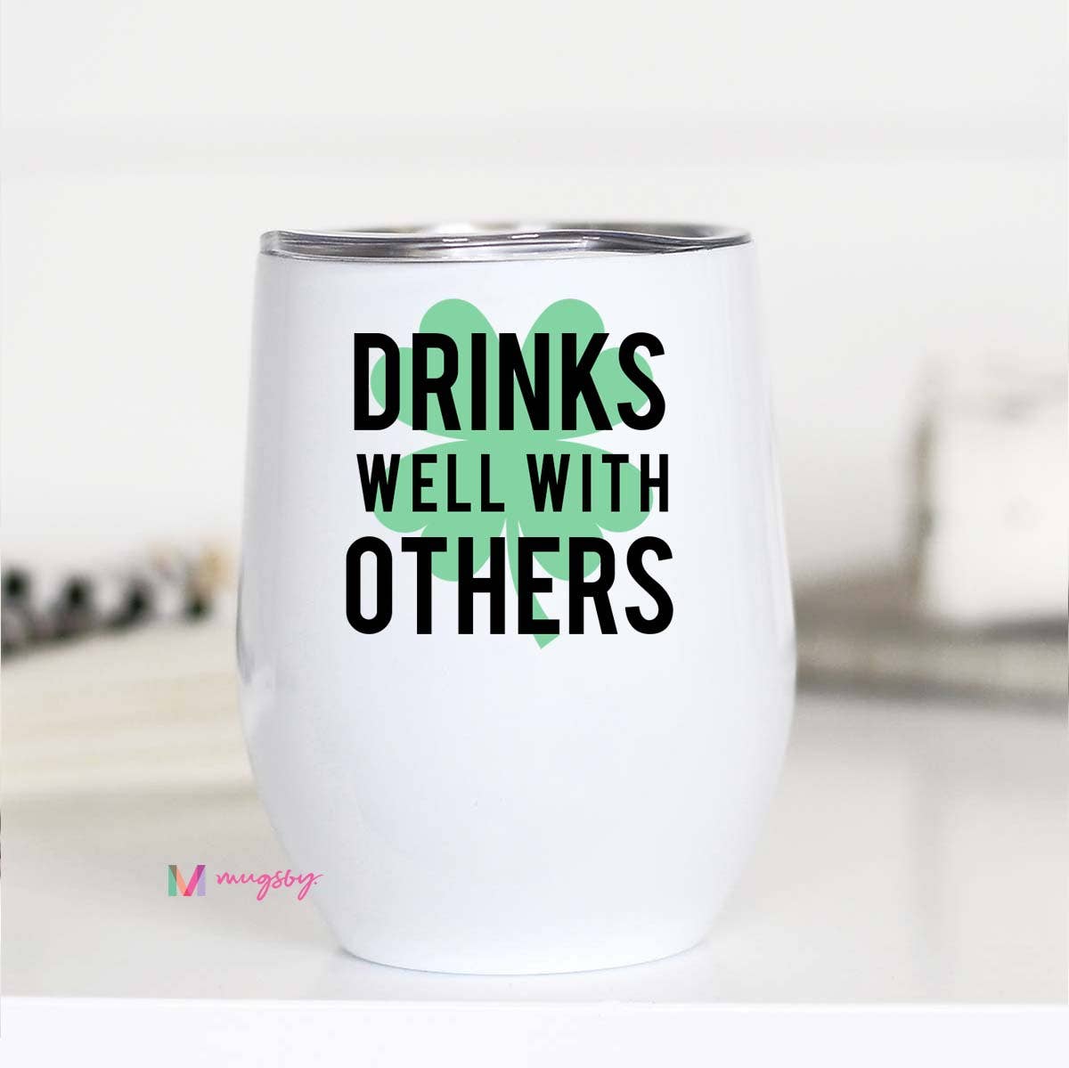 Mugsby - Drinks Well with Others Funny St Patricks Day Wine Cup