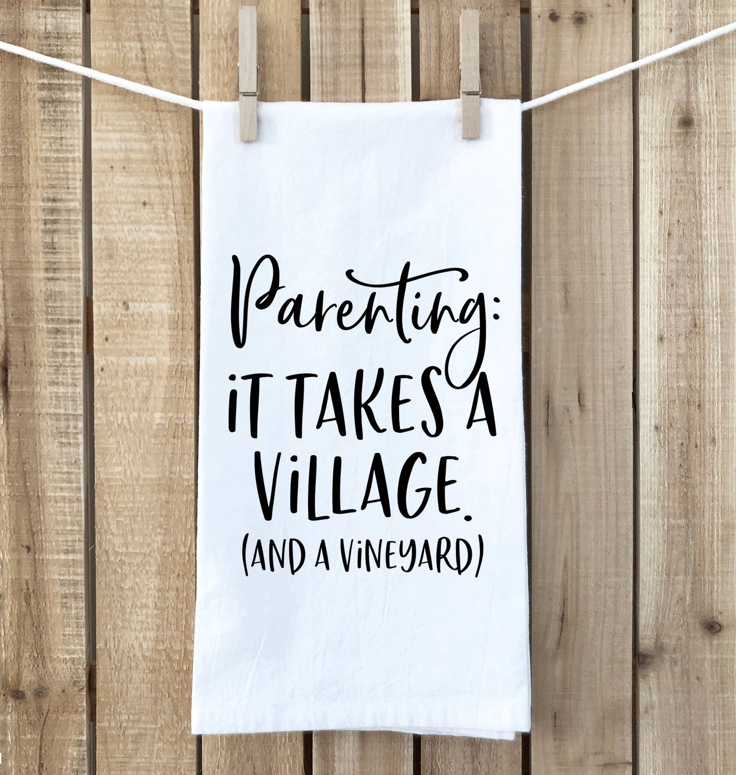 Digibuddha - Parenting It Takes A Village And A Vineyard Funny Tea Towel