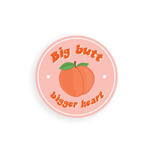 Party Mountain Paper co. - Big Butt, Bigger Heart Sticker