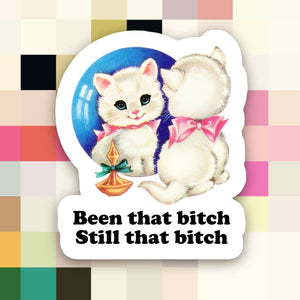 Ace the Pitmatian Co - Cat Still That Bitch Sticker