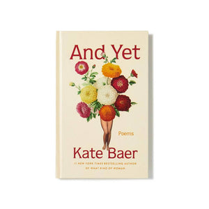 And Yet by Kate Baer