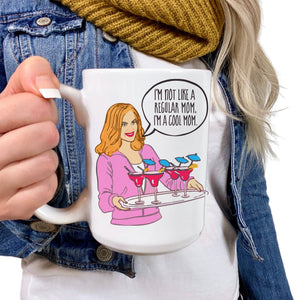 Love You a Latte Shop - I'm Not Like a Regular Mom, I'm a Cool Mom 15 oz Mug