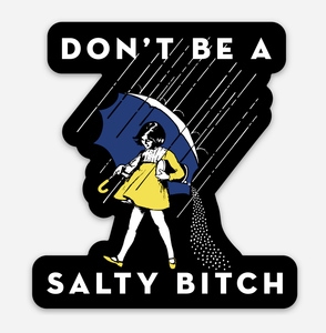 Sip Hip Hooray - Don't Be A Salty Bitch Stickers