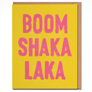 Daydream Prints - Boom shaka laka - Fun Congratulations Card