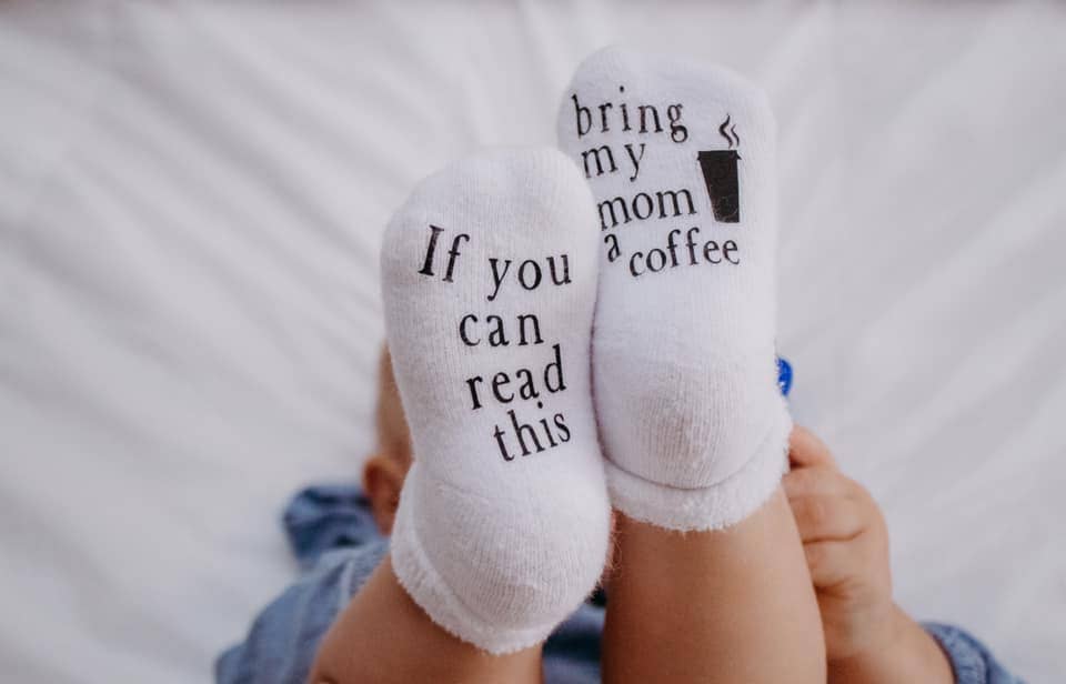 Dorothy’s Reason - Bring My Mom Coffee Baby Socks
