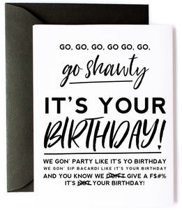 Go Shawty it's Your Birthday Card